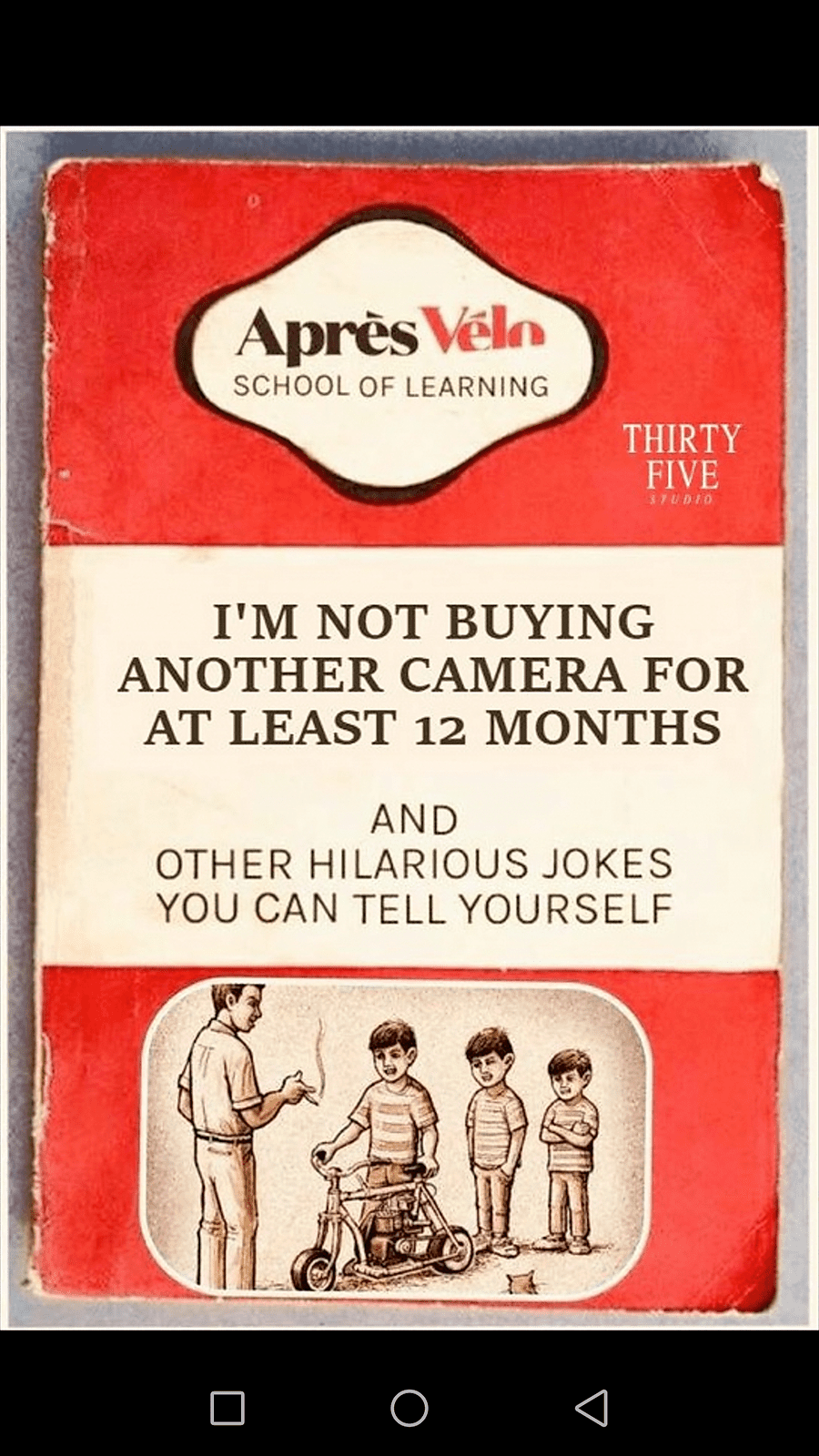 I'm Not Buying Another Camera For At Least 12 Months, and other hilarious jokes you can tell y...png
