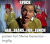 spock-had-beans-forzlungh-protein-fart-meme-generator-imgflip-53696247.png